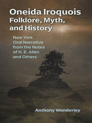 cover image of Oneida Iroquois Folklore, Myth, and History